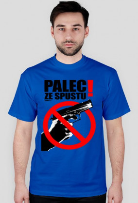 Palec ze spustu! - Czarny napis