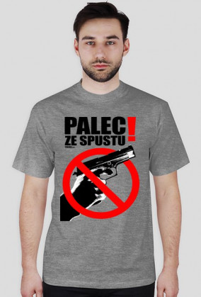 Palec ze spustu! - Czarny napis