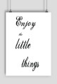 PLAKAT A2 Enjoy The Little