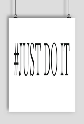 PLAKAT A2 Just Do It