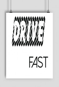 PLAKAT A2 Drive Fast