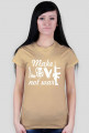 T-shirt Make Love Woman Standard