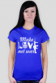 T-shirt Make Love Woman Standard