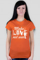 T-shirt Make Love Woman Standard