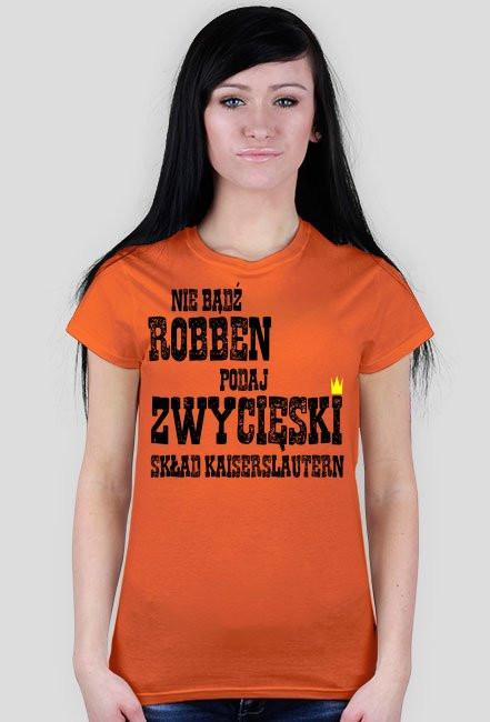 Damska koszulka "nie bądź Robben" różne kolory