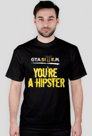 You're a Hispter