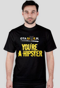 You're a Hispter