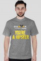 You're a Hispter