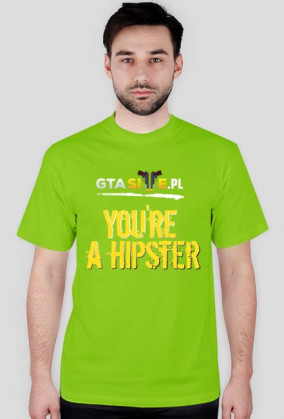 You're a Hispter