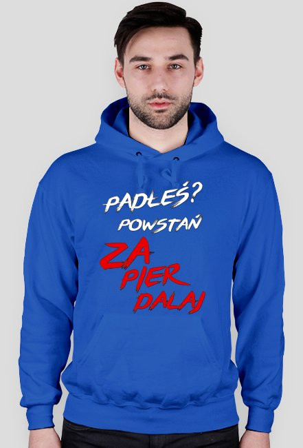 Padłeś? Powstań - ZAPIERDALAJ! - bluza dla motocyklisty czarna