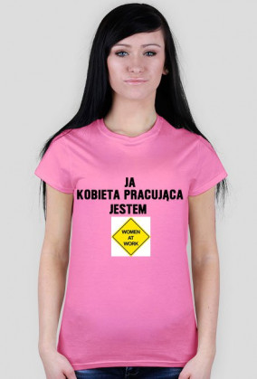 "Kobieta pracująca" - women at work !