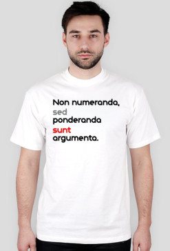 Non numeranda, sed ponderanda sunt argumenta.