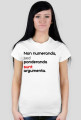 Non numeranda, sed ponderanda sunt argumenta.