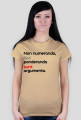 Non numeranda, sed ponderanda sunt argumenta.