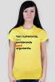 Non numeranda, sed ponderanda sunt argumenta.