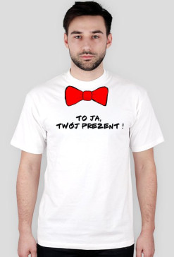 "TO JA, TWÓJ PREZENT "
