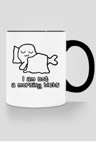 I Am Not a Morning Blebs