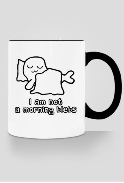 I Am Not a Morning Blebs