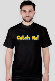 Catch Me - koszulka męska