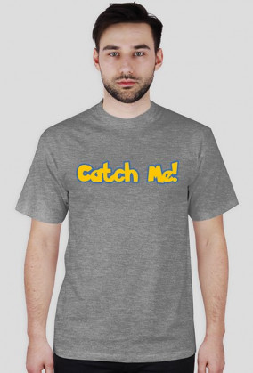 Catch Me - koszulka męska