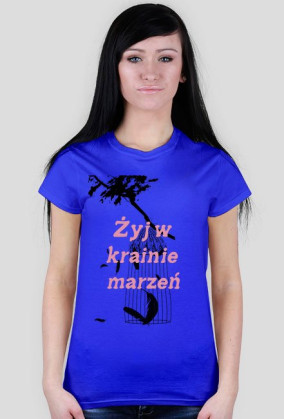 Żyj w krainie marzeń