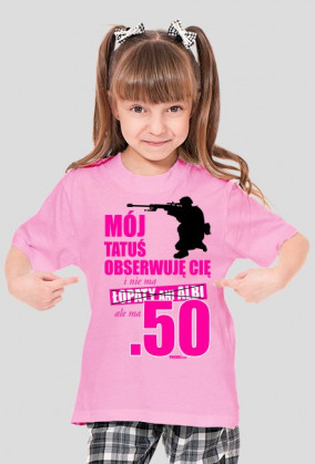 Moj tatuś obserwuje cię i nie ma łopaty ani alibi ale ma .50