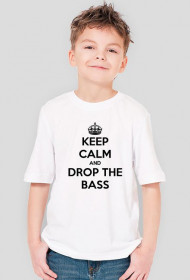 Keep Calm And Drop The Bass