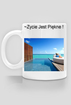 Kubek ,,~Życie Jest Piękne !"
