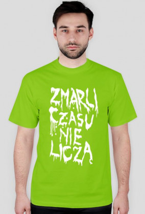 Zmarli czasu nie liczą