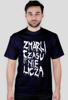 Zmarli czasu nie liczą