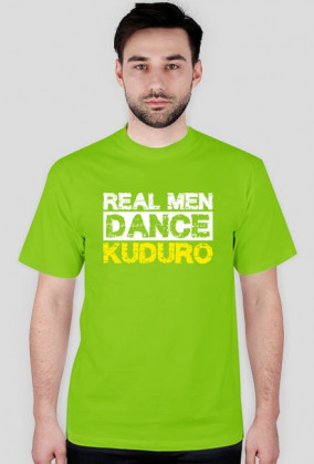 Koszulka męska z nadrukiem "Real men dance kuduro"