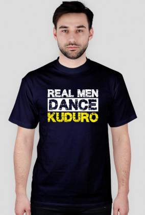 Koszulka męska z nadrukiem "Real men dance kuduro"