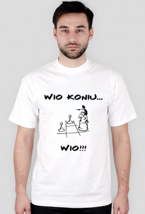 WIO KONIU... WIO!!! - KOSZULKA