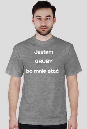 Jestem gruby - męska
