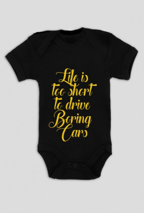 Body niemowlęce life is too short