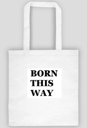 BORN THIS WAY
