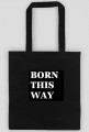 BORN THIS WAY