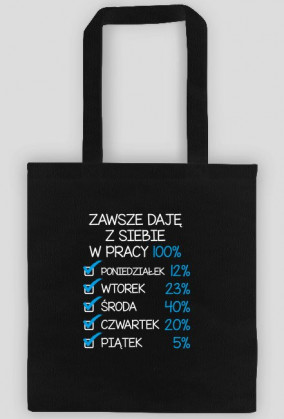 Torba Zawsze daję z siebie w pracy 100%