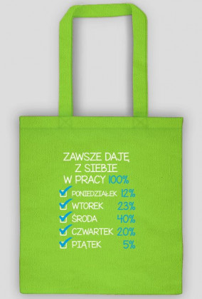 Torba Zawsze daję z siebie w pracy 100%