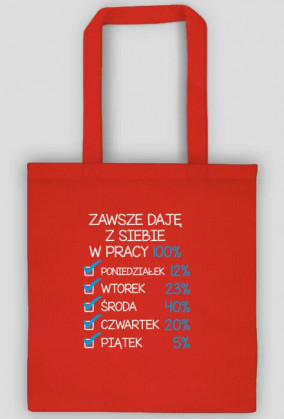 Torba Zawsze daję z siebie w pracy 100%