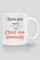 Kubek życie jest jak pielucha