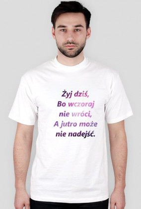 #niezapomnisz- Żyj dziś