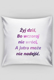 #niezapomnisz- Żyj dziś