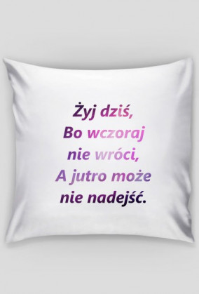 #niezapomnisz- Żyj dziś