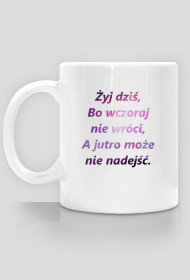 #niezapomnisz- Żyj dziś