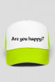 Are you happy? hat