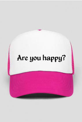 Are you happy? hat