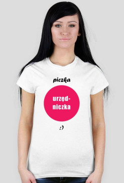 Koszulka PICZKA URZĘDNICZKA chceto!