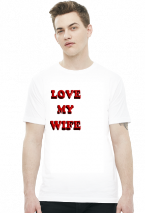 Koszulka Męska Love My Wife