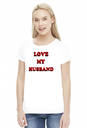 Koszulka Damska Love My Husband